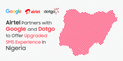 Airtel Partners with Google and Dotgo to Offer Upgraded SMS Experience in Nigeria