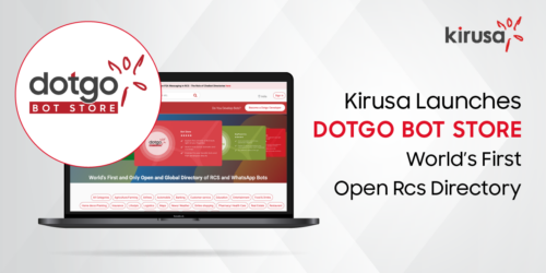 Kirusa Launches Dotgo Bot Store - World’s First Open RCS Directory